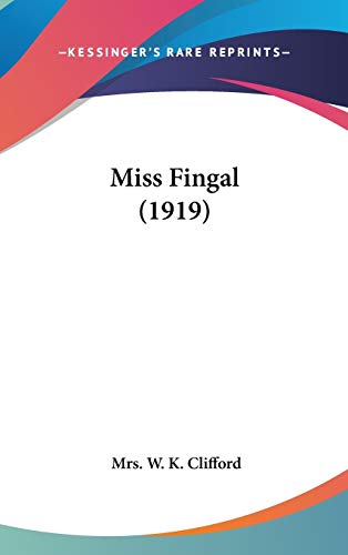 Miss Fingal (9781104211653) by Clifford, W. K., Mrs.
