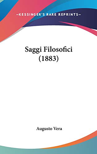 Saggi Filosofici (Italian Edition) (9781104213800) by Vera, Augusto