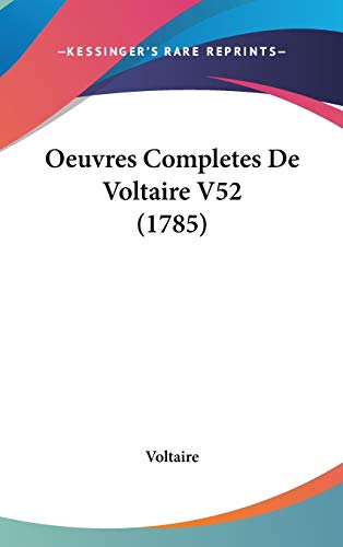 9781104218485: Oeuvres Completes De Voltaire V52 (1785) (French Edition)