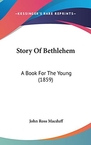 9781104272999: Story of Bethlehem: A Book for the Young