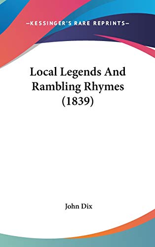 9781104275075: Local Legends And Rambling Rhymes (1839)