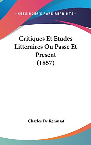9781104290238: Critiques Et Etudes Litteraires Ou Passe Et Present