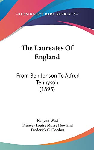 9781104290757: The Laureates of England: From Ben Jonson to Alfred Tennyson