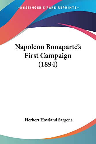 Imagen de archivo de Napoleon Bonaparte's First Campaign (1894) a la venta por California Books