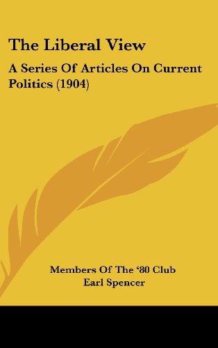 9781104337872: The Liberal View: A Series of Articles on Current Politics