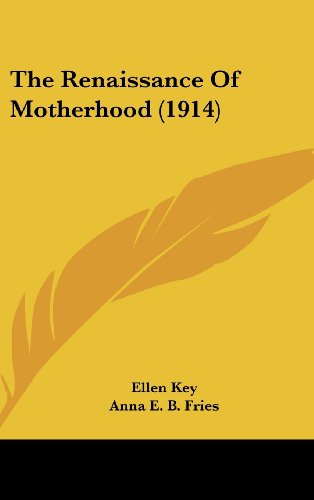 The Renaissance of Motherhood (9781104338886) by Key, Ellen