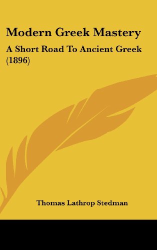 9781104351687: Modern Greek Mastery: A Short Road to Ancient Greek (English and Greek Edition)