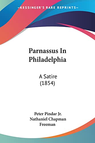 Stock image for Parnassus In Philadelphia: A Satire (1854) for sale by California Books