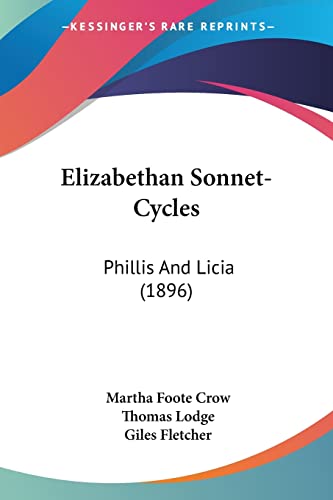 Stock image for Elizabethan Sonnet-Cycles: Phillis And Licia (1896) for sale by California Books