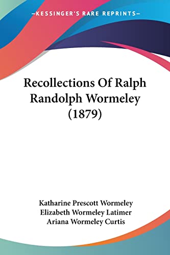 Imagen de archivo de Recollections Of Ralph Randolph Wormeley (1879) a la venta por California Books