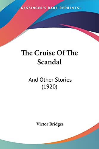 9781104385910: The Cruise Of The Scandal: And Other Stories (1920)