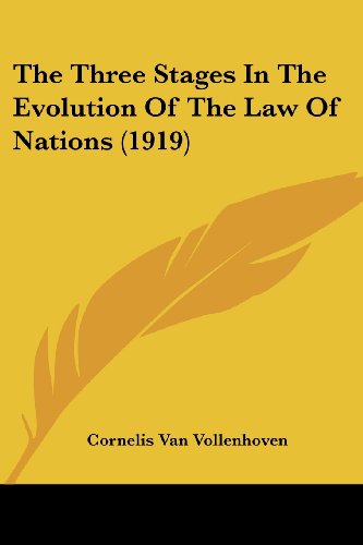 Beispielbild fr The Three Stages In The Evolution Of The Law Of Nations (1919) zum Verkauf von California Books