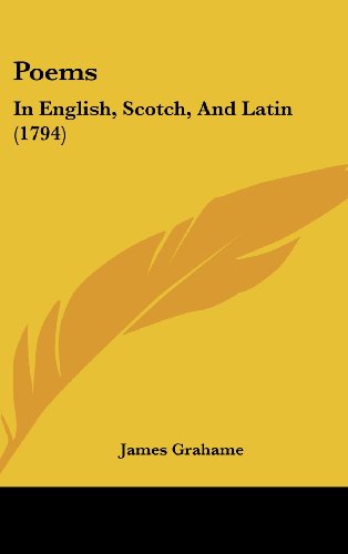 Poems: In English, Scotch, and Latin (9781104421359) by Grahame, James