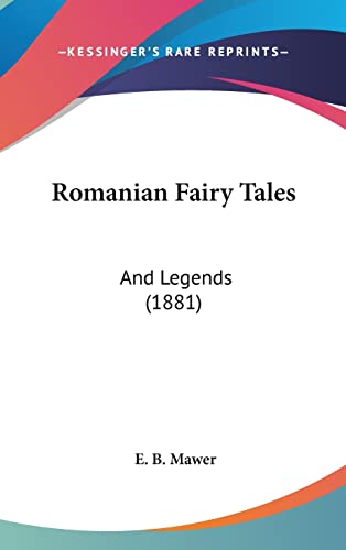 9781104422011: Romanian Fairy Tales: And Legends: And Legends (1881)