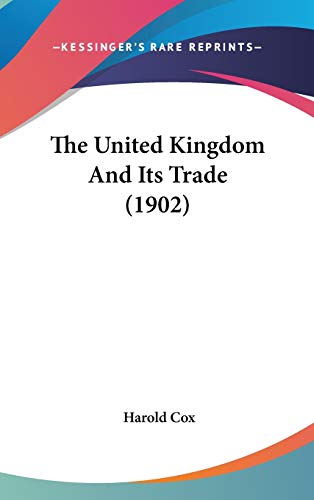 The United Kingdom and Its Trade (9781104426255) by Cox, Harold