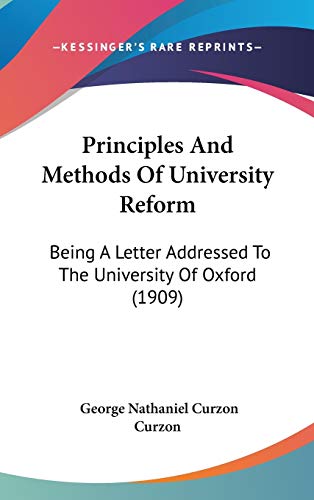 9781104432331: Principles and Methods of University Reform: Being a Letter Addressed to the University of Oxford