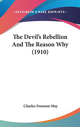 9781104434083: The Devil's Rebellion And The Reason Why (1910)