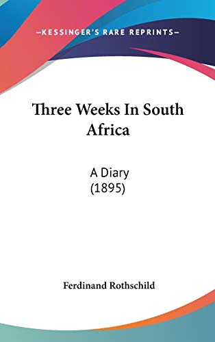9781104437046: Three Weeks In South Africa: A Diary (1895)