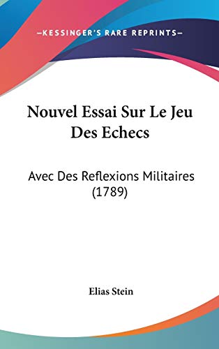 9781104437947: Nouvel Essai Sur Le Jeu Des Echecs: Avec Des Reflexions Militaires