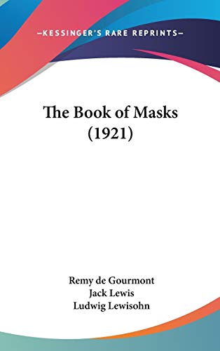 The Book of Masks (1921) (9781104438241) by De Gourmont, Remy