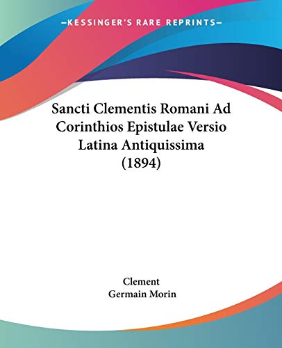 9781104461324: Sancti Clementis Romani Ad Corinthios Epistulae Versio Latina Antiquissima (1894)
