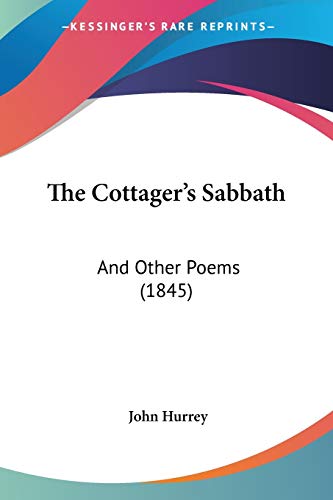 The Cottager's Sabbath: And Other Poems (1845)