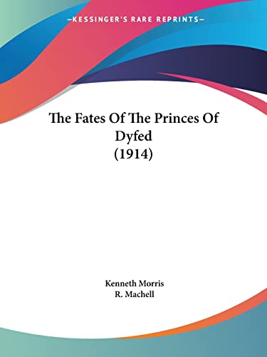 9781104490584: The Fates Of The Princes Of Dyfed (1914)