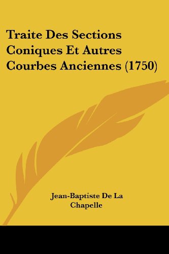 9781104511661: Traite Des Sections Coniques Et Autres Courbes Anciennes (1750)