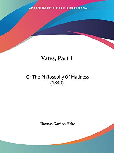 Imagen de archivo de Vates, Part 1: Or The Philosophy Of Madness (1840) a la venta por California Books