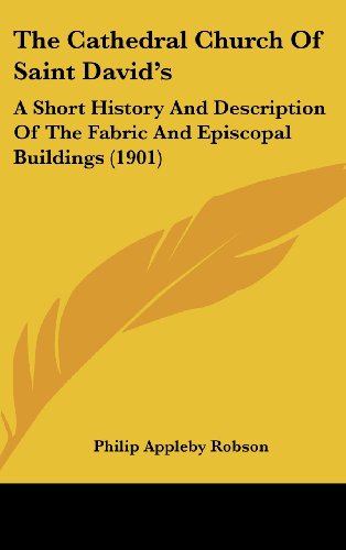 9781104538248: The Cathedral Church Of Saint David's: A Short History And Description Of The Fabric And Episcopal Buildings (1901)