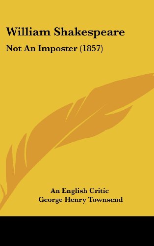 William Shakespeare: Not An Imposter (1857)