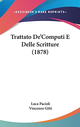 Trattato De'Computi E Delle Scritture (1878) (English and Italian Edition) (9781104541163) by Pacioli, Luca