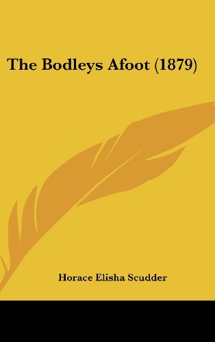 The Bodleys Afoot (1879) (9781104552404) by Scudder, Horace Elisha