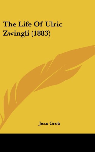 9781104552473: The Life Of Ulric Zwingli (1883)