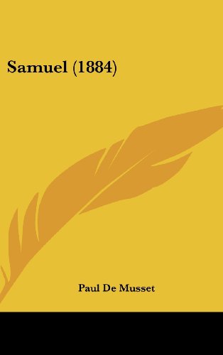 Samuel (1884) (9781104569044) by De Musset, Paul