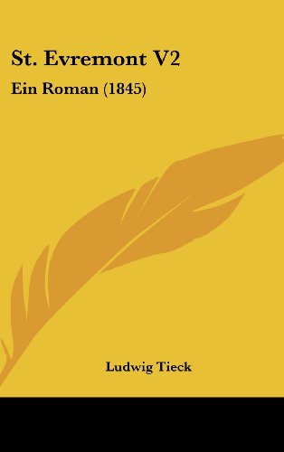 St. Evremont V2: Ein Roman (1845) (9781104574642) by Tieck, Ludwig