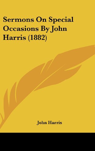 Sermons On Special Occasions By John Harris (1882) (9781104577087) by Harris, John