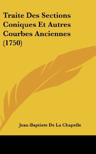 9781104577582: Traite Des Sections Coniques Et Autres Courbes Anciennes (1750)