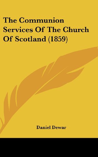 9781104579326: The Communion Services of the Church of Scotland (1859)