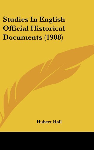 9781104581091: Studies In English Official Historical Documents (1908)