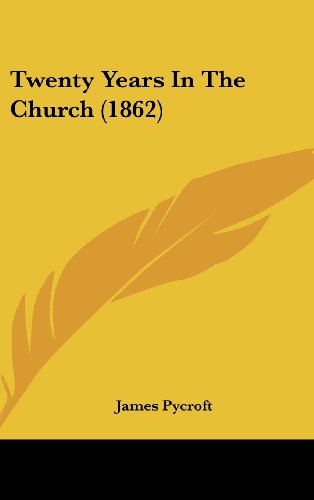9781104587611: Twenty Years in the Church (1862)