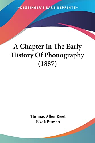 9781104590994: A Chapter In The Early History Of Phonography (1887)