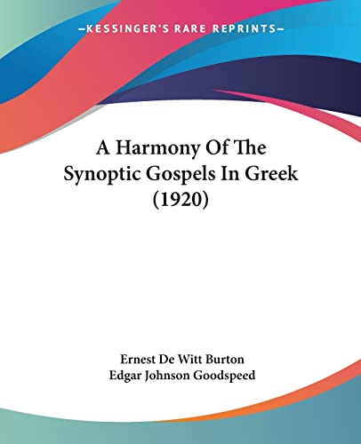 Stock image for A Harmony Of The Synoptic Gospels In Greek (1920) (Greek Edition) for sale by ALLBOOKS1