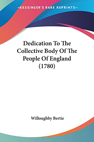 Beispielbild fr Dedication To The Collective Body Of The People Of England (1780) zum Verkauf von California Books