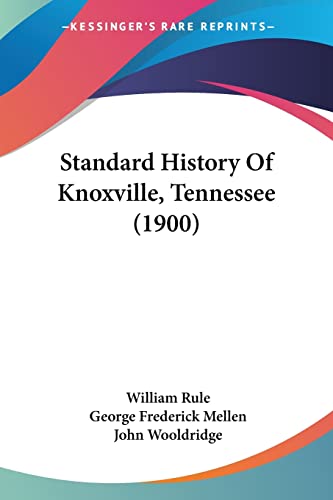 9781104657598: Standard History Of Knoxville, Tennessee (1900)