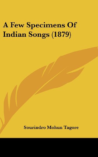 9781104670573: A Few Specimens of Indian Songs (1879)
