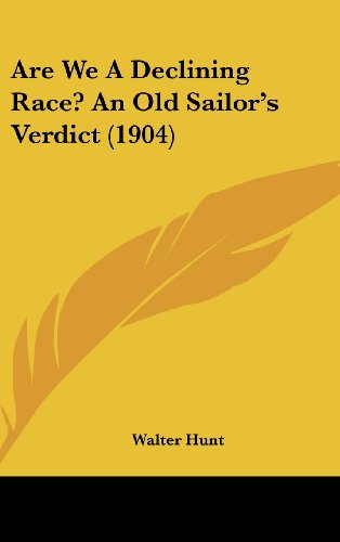 9781104670894: Are We a Declining Race? an Old Sailor's Verdict (1904)