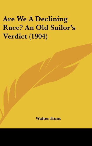 9781104670894: Are We A Declining Race? An Old Sailor's Verdict (1904)