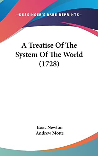 9781104680183: A Treatise of the System of the World (1728)