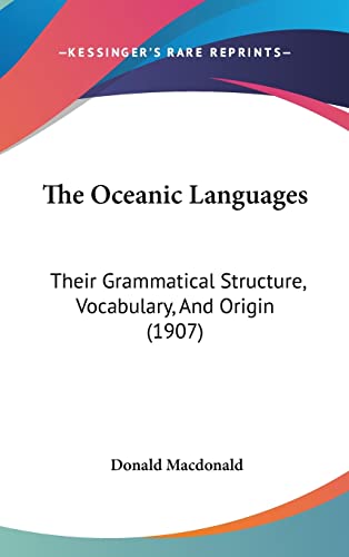 9781104703288: The Oceanic Languages: Their Grammatical Structure, Vocabulary, And Origin (1907)